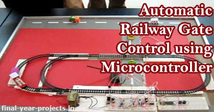 Automatic Railway Gate Control using Microcontroller